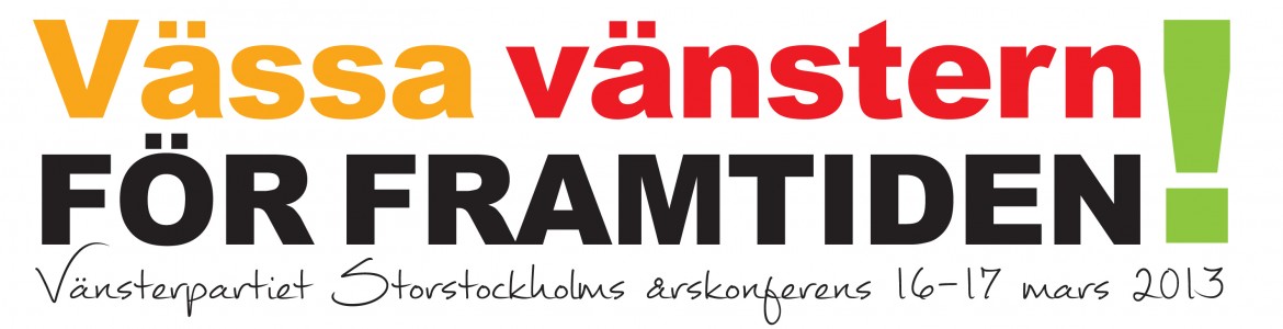 Vässa vänstern för framtiden!